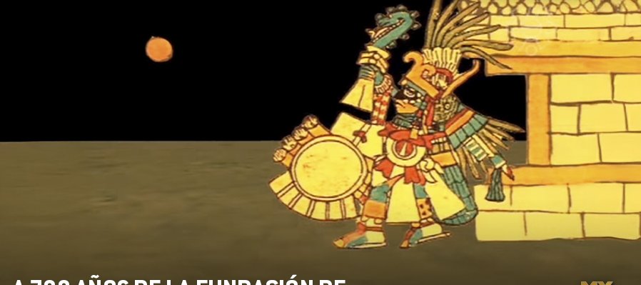 A 700 años de la Fundación de México-Tenochtitlán