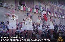 De la lata a la tele temporada 2. Acervos de MÃ©xico. Centro de ProducciÃ³n CinematogrÃ¡fica CPC