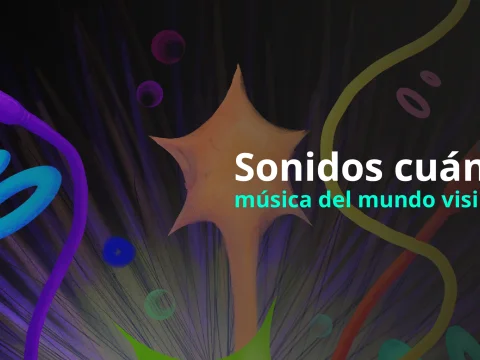 Taller Infantil > Sonidos cuánticos: música del mundo visible