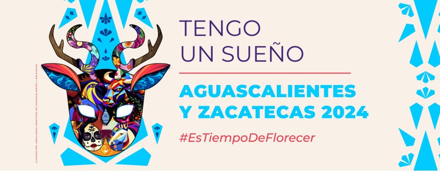 Tengo un sueño Aguascalientes y Zacatecas 2024