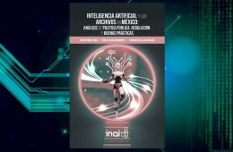Inteligencia artificial y los archivos en México: análisis de política pública, regulación y buenas prácticas