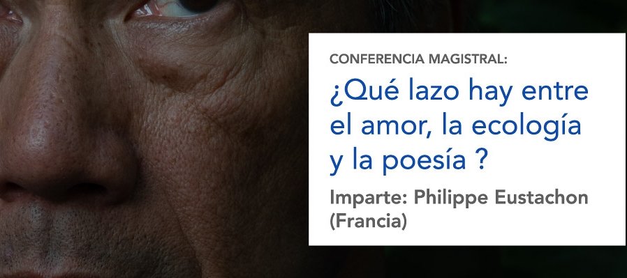 ¿Qué Lazo Hay Entre El Amor, La Ecología Y La Poesía?