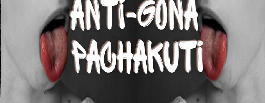 Anti-Gona Pachakuti