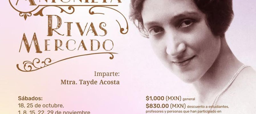 El universo de Antonieta Rivas Mercado