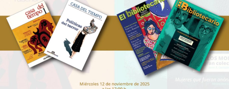 Presentación de "Casa del Tiempo" y "El Bibliotecario"