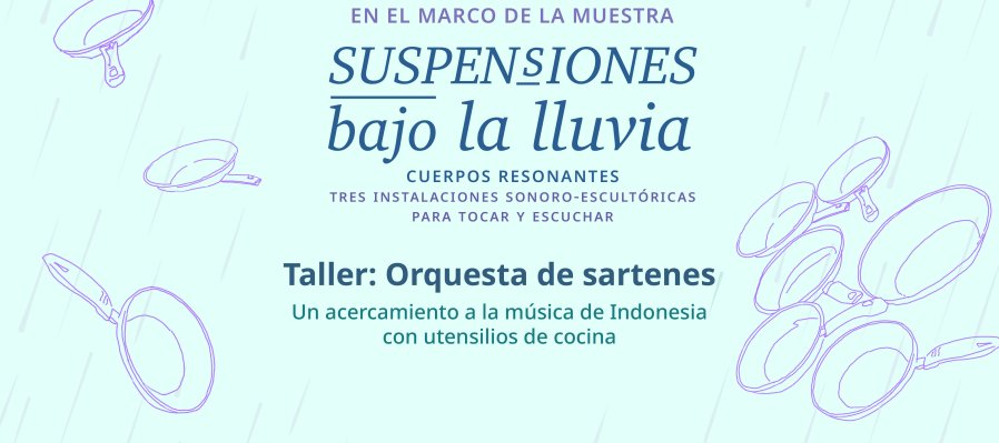 Orquesta de sartenes. Un acercamiento a la música de Indonesia con utensilios de cocina