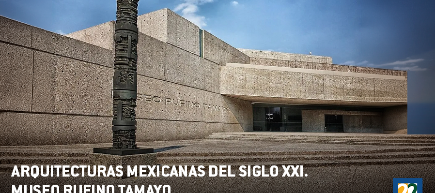 Arquitecturas Mexicanas del Siglo XXI