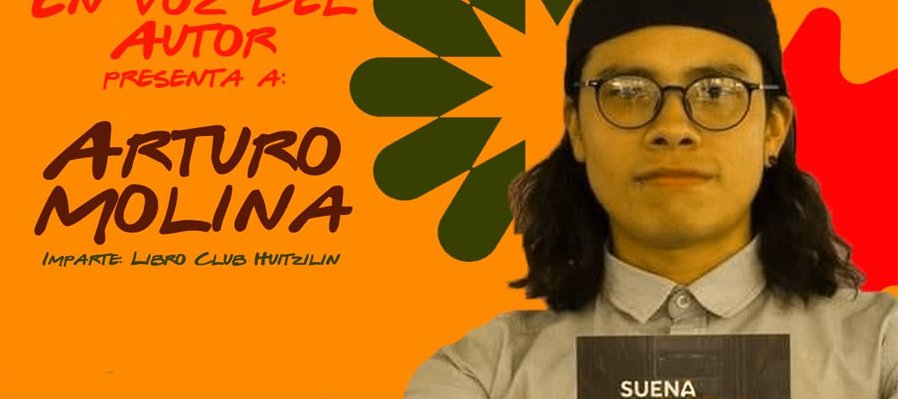 En voz del autor presenta a: Arturo Molina
