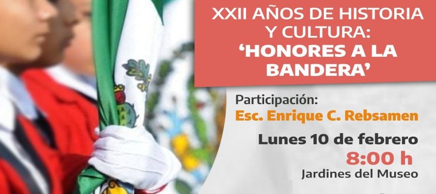XXII Años de Historia y Cultura: Honores a la Bandera