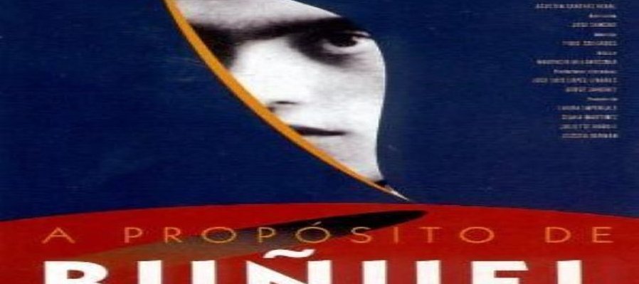 A propósito de Buñuel