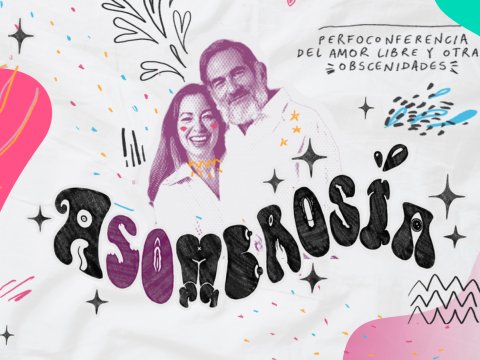 Imagen muestra de Asombrosía: perfoconferencia del amor libre y otras obscenidades