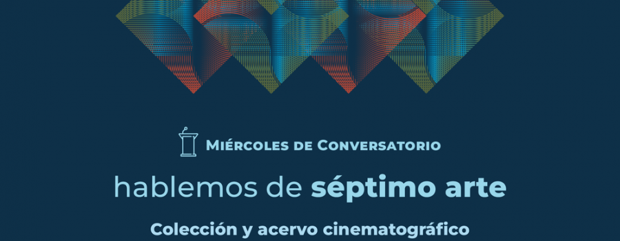 CINE IVEC: Hablemos de séptimo arte. Colección y acervo cinematográfico