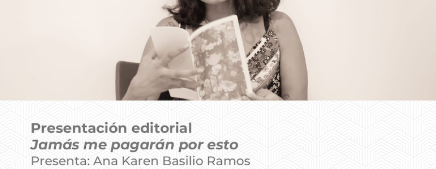 Presentación editorial: Jamás me pagarán por esto