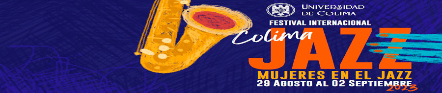 Imagen de portada del ciclo Festival Internacional ColimaJazz 