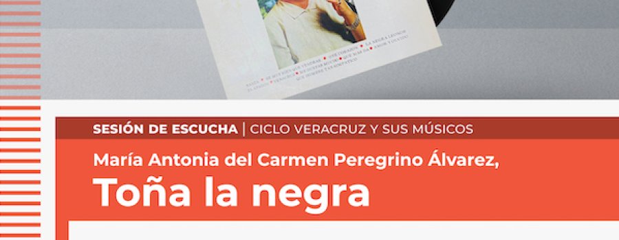 María Antonia del Carmen Peregrino Álvarez, Toña la negra