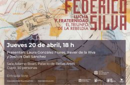 Imagen muestra de la actividad: Presentación del catálogo de la exposición "Federico Silva, lucha y fraternidad. El triunfo de la rebeldía".​
