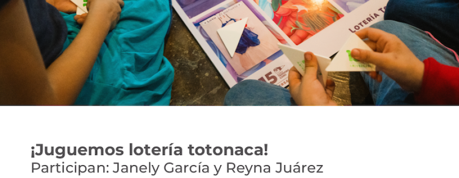 ¡Juguemos lotería totonaca!