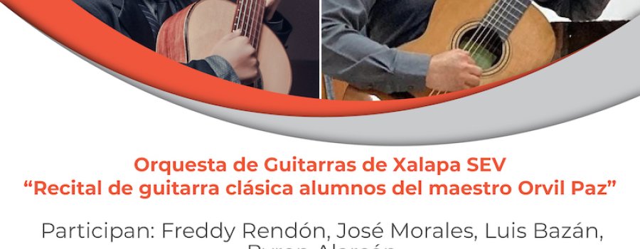Recital de guitarra clásica por parte de los alumnos del maestro Orvil Paz