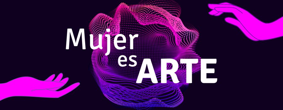 Convocatoria Mujer es arte
