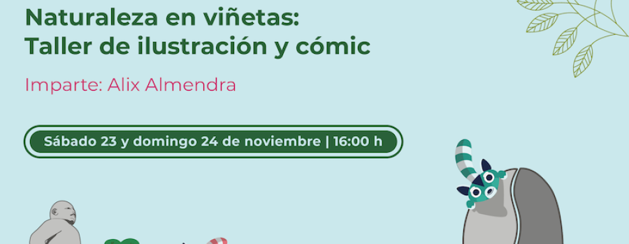 Naturaleza en viñetas: Taller de ilustración y cómic