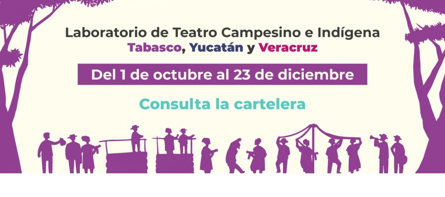 Temporada escénica del Laboratorio de Teatro Campesino e Indígena