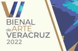 VI Bienal de Arte Veracruz 2022