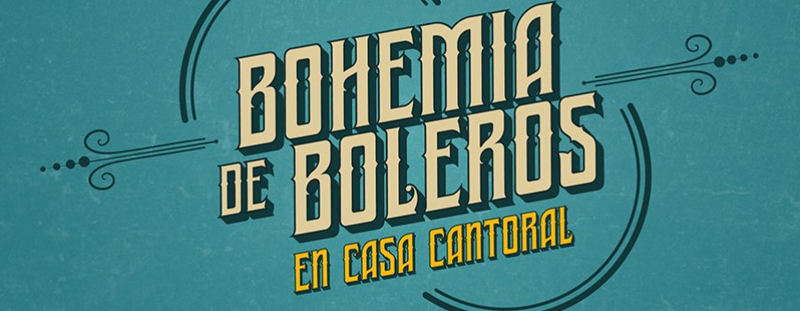 Bohemia de boleros en Casa Cantoral con Emilia Morales