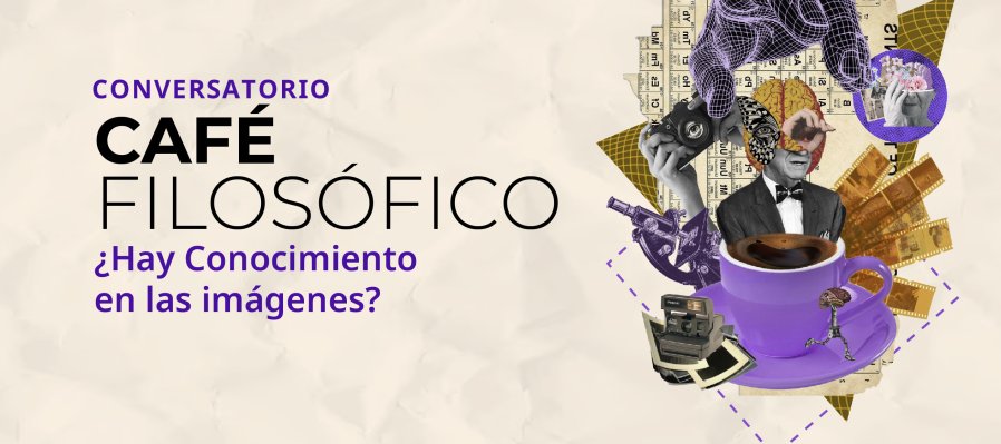 Café filosófico: ¿hay conocimiento en las imágenes?
