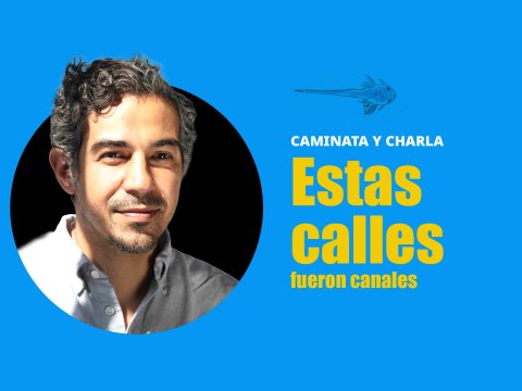 Estas  calles  fueron canales