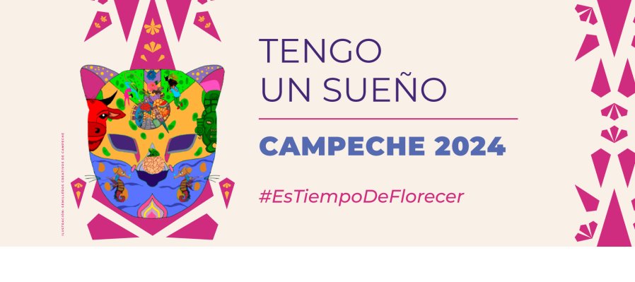 Tengo un sueño Campeche 2024