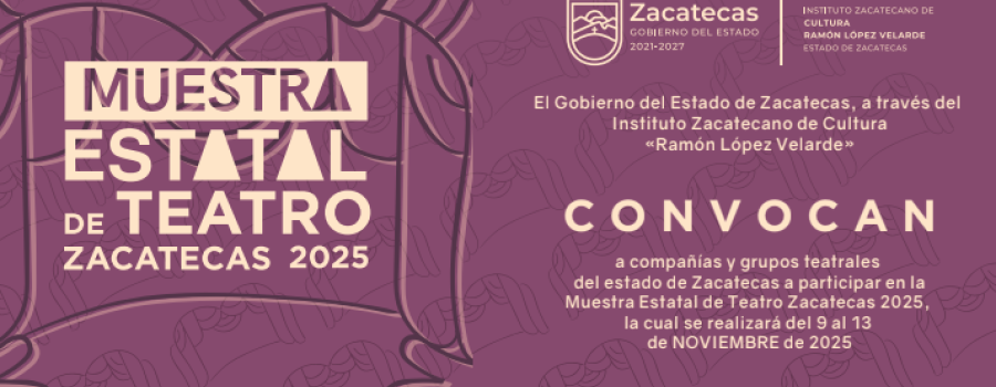 Muestra Estatal de Teatro Zacatecas 2025