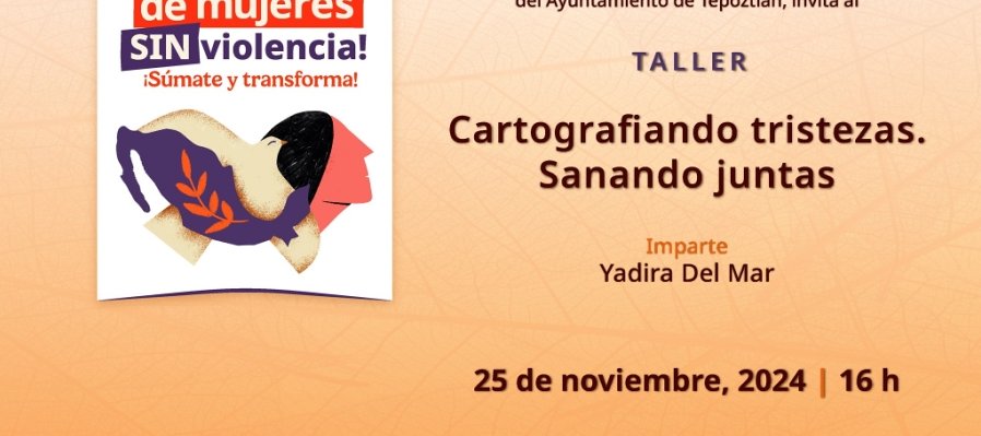 Cartografiando tristezas. Sanando juntas