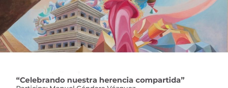Celebrando nuestra herencia compartida