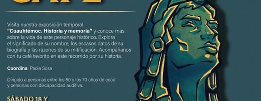 Charlas de café: Cuauhtémoc. Historia y memoria