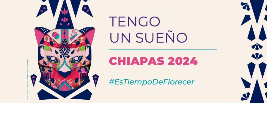 Tengo un sueño Chiapas 2024