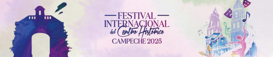 Imagen de portada del ciclo Festival Internacional del Centro Histórico de Campeche 2025
