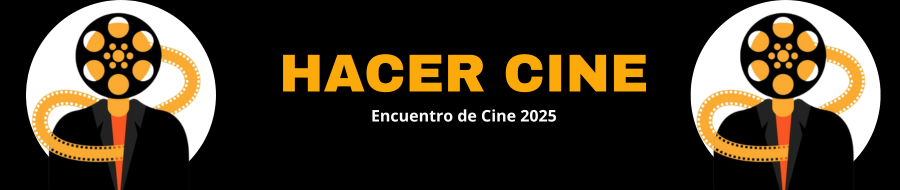 Imagen de portada del ciclo Hacer cine 2025