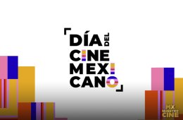 Por el dÃ­a del cine mexicano