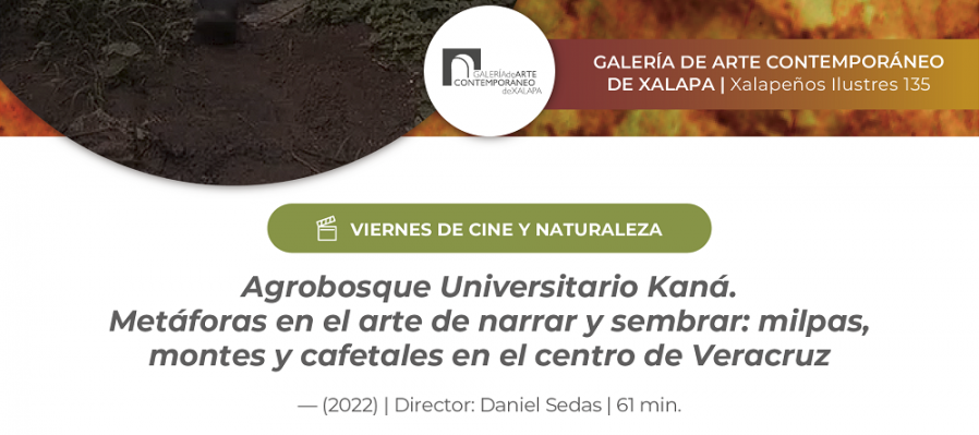 Agrobosque Universitario Kaná. Metáforas en el arte de narrar y sembrar: milpas, montes y cafetales en el centro de Veracruz