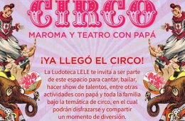 Circo maroma y teatro para  papá