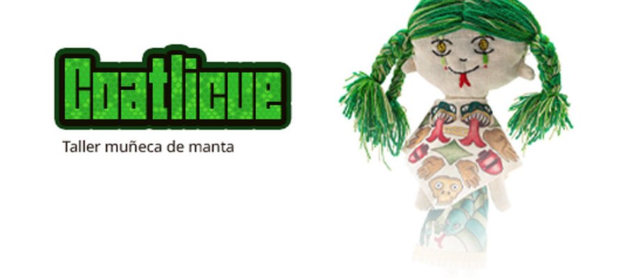 Coatlicue. Taller muñeca de manta