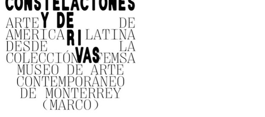 Constelaciones y derivas: arte de América Latina desde la Colección FEMSA
