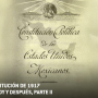 Imagen muestra de La Constitución de 1917, antes, hoy y después parte II