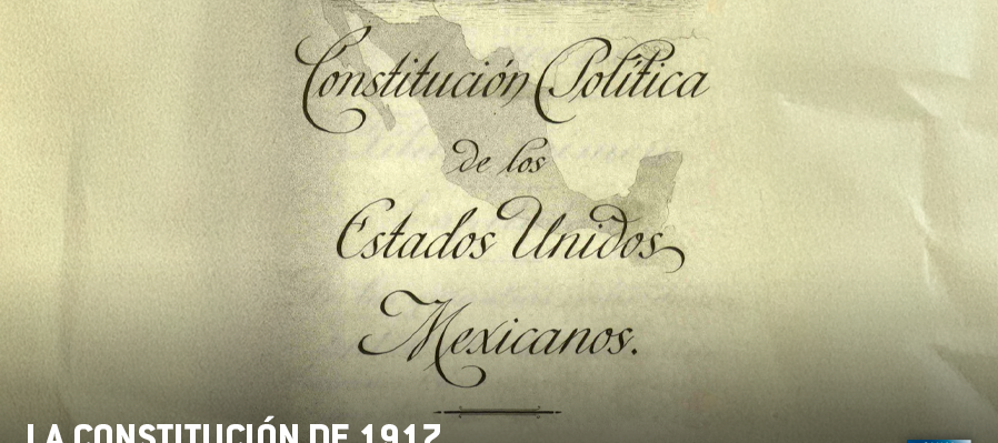 La Constitución de 1917, antes, hoy y después parte II