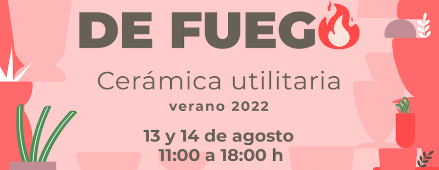 Feria de la Cerámica Artistas de Fuego: Verano 2022