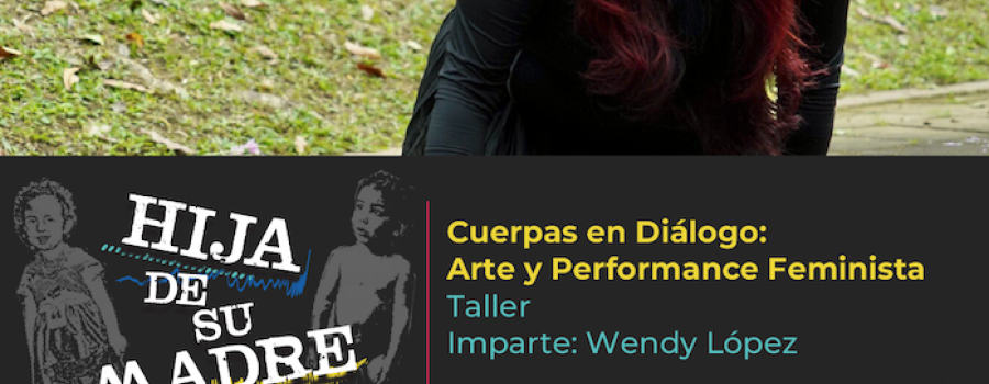 Jornada cultural HDSM- Cuerpas en Diálogo: Arte y Performance Feminista