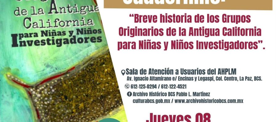 Breve historia de los Grupos Originarios de la Antigua California para Niñas y Niños Investigadores