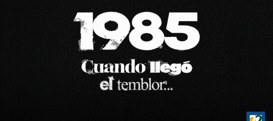 1985 Cuando llegó temblor…