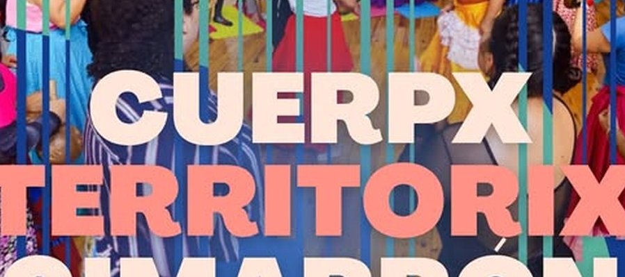 Cuerpx  territorix cimarrón