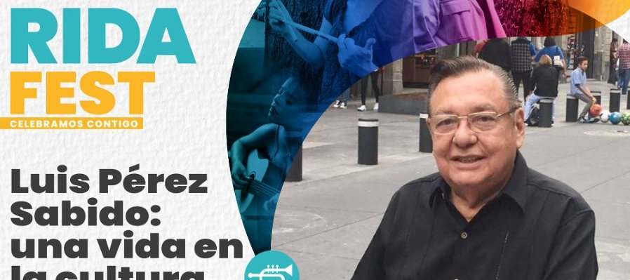 Luis Pérez Sabido: una vida en la cultura
